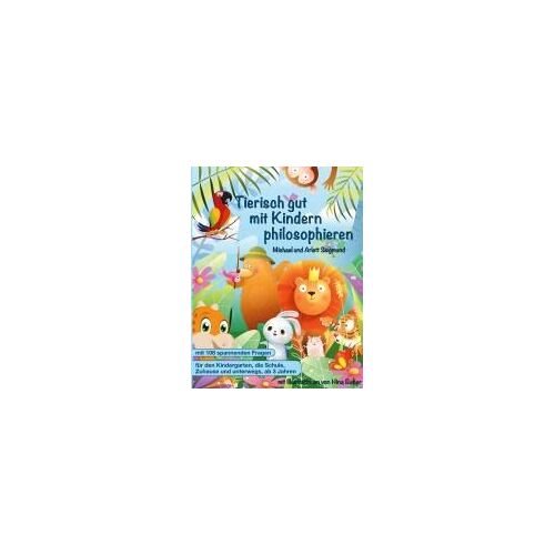 Tierisch Gut Mit Kindern Philosophieren