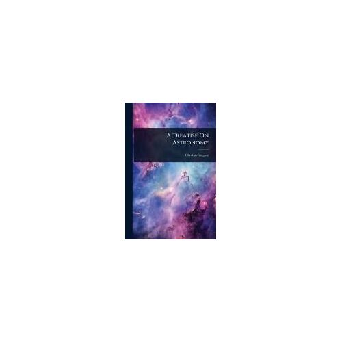 A Treatise On Astronomy