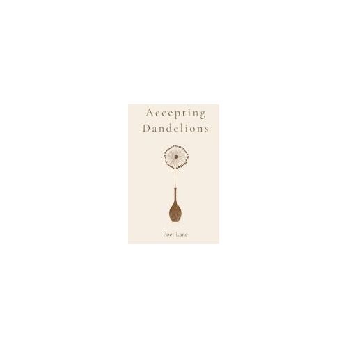 Accepting Dandelions