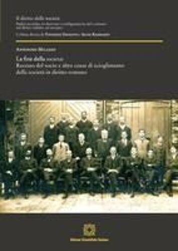La Fine Della Societas. Recesso Del Socio E Altre Cause Di Scioglimento Della Società In Diritto Romano