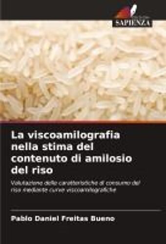 La Viscoamilografia Nella Stima Del Contenuto Di Amilosio Del Riso