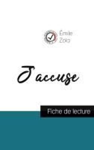 J'accuse De Émile Zola (Fiche De Lecture Et Analyse Complète De L'oeuvre)