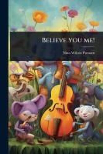 Believe You Me!