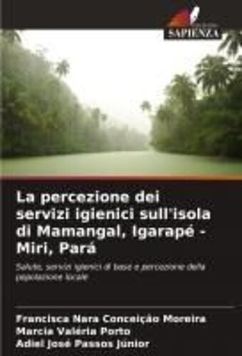 La Percezione Dei Servizi Igienici Sull'isola Di Mamangal, Igarapé - Miri, Pará