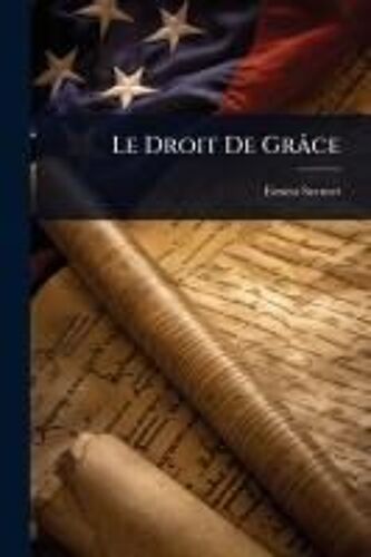 Le Droit De Grâce