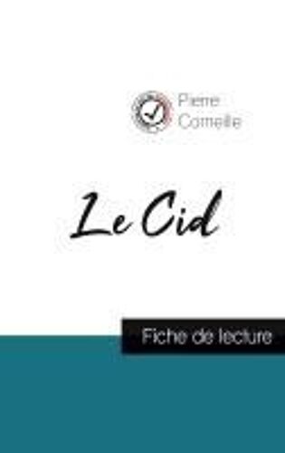 Le Cid De Corneille (Fiche De Lecture Et Analyse Complète De L'oeuvre)