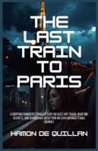The Last Train To Paris