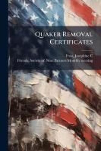 Quaker Removal Certificates