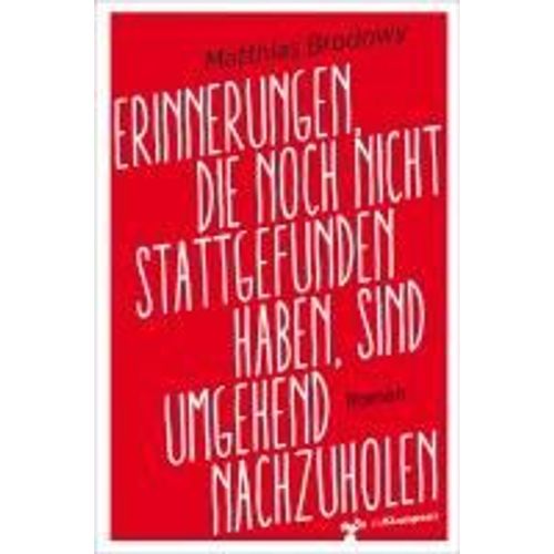 Erinnerungen, Die Noch Nicht Stattgefunden Haben, Sind Umgehend Nachzuholen
