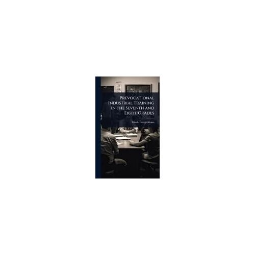 Prevocational Industrial Training In The Seventh And Eight Grades