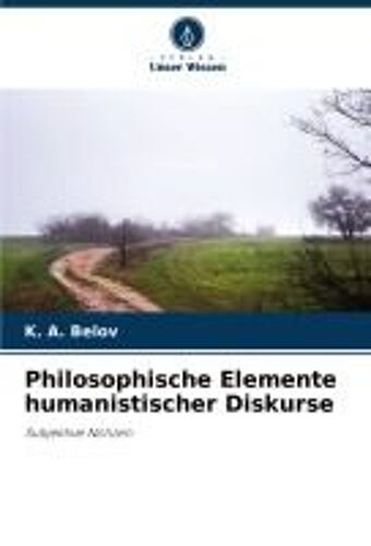 Philosophische Elemente Humanistischer Diskurse
