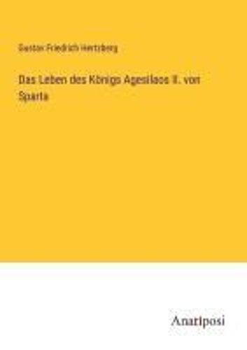 Das Leben Des Königs Agesilaos Ii. Von Sparta