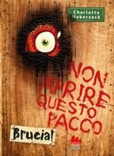 Non Aprire Questo Pacco. Brucia!