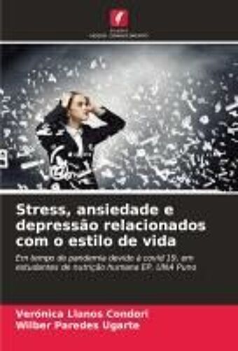 Stress, Ansiedade E Depressão Relacionados Com O Estilo De Vida
