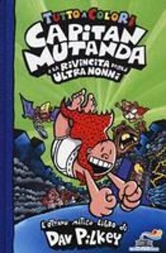 Capitan Mutanda E La Rivincita Degli Ultranonni