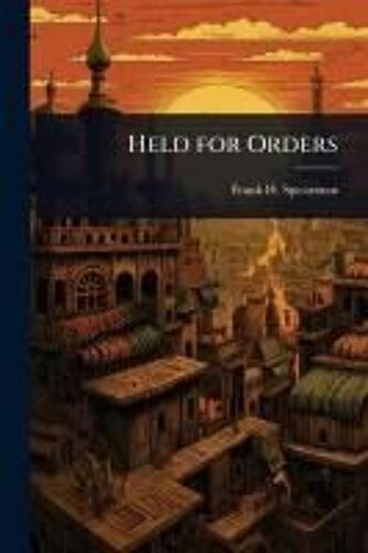 Held For Orders