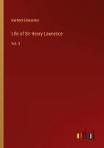 Life Of Sir Henry Lawrence
