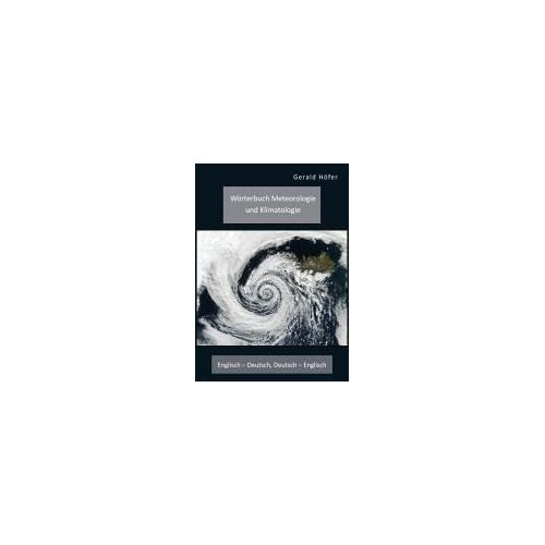 Wörterbuch Meteorologie Und Klimatologie. Englisch - Deutsch, Deutsch - Englisch