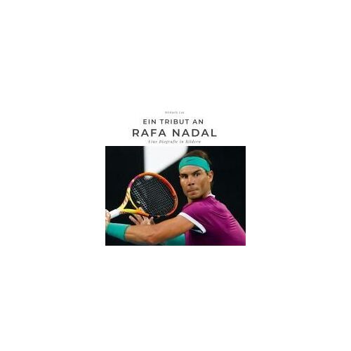 Ein Tribut An Rafa Nadal