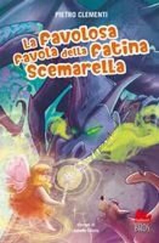 La Favolosa Favola Della Fatina Scemarella