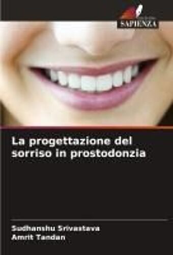 La Progettazione Del Sorriso In Prostodonzia