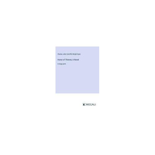 Honor Of Thieves; A Novel