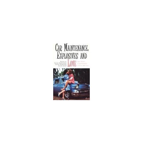 Car Maintenance, Explosives And Love