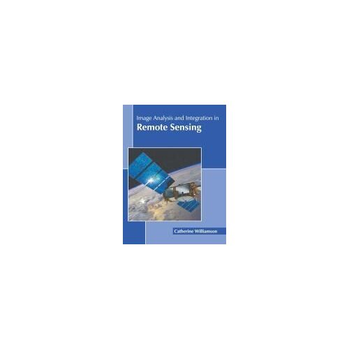 Image Analysis And Integration In Remote Sensing