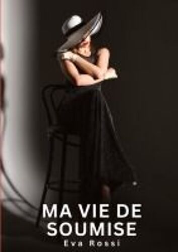 Ma Vie De Soumise