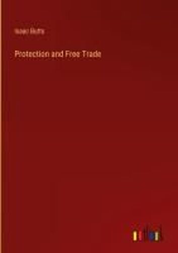 Protection And Free Trade