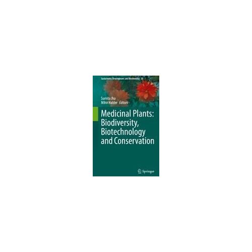 Medicinal Plants: Biodiversity, Biotechnology And Conservation