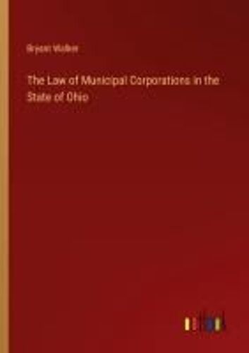 The Law Of Municipal Corporations In The State Of Ohio