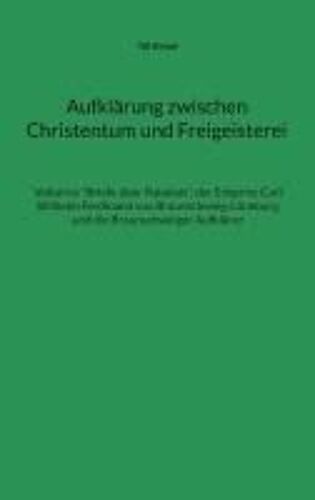 Aufklärung Zwischen Christentum Und Freigeisterei