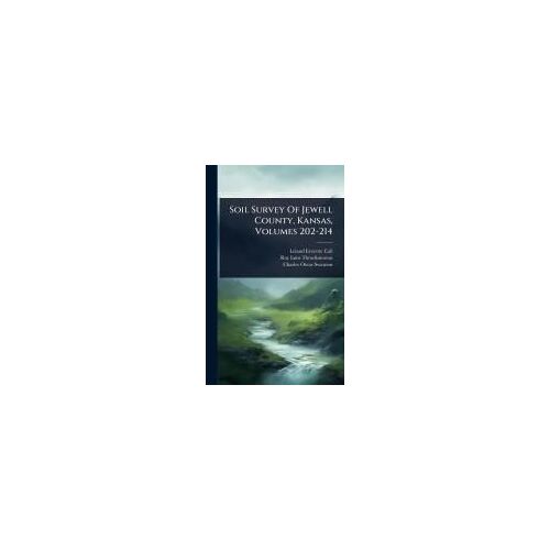 Soil Survey Of Jewell County, Kansas, Volumes 202-214