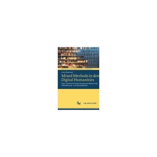 Mixed Methods In Den Digital Humanities