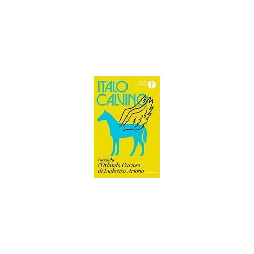 Italo Calvino Racconta L''orlando Furioso' Di Ludovico Ariosto