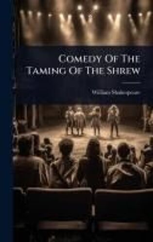 Comedy Of The Taming Of The Shrew