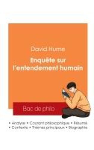 Réussir Son Bac De Philosophie 2025 : Analyse De L'essai Enquête Sur L'entendement Humain De David Hume