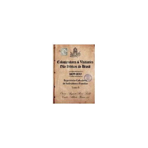 Colonizadores E Visitantes Não Ibéricos Do Brasil - 1809-18