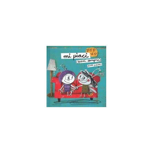 Mi Piaci (Quasi Sempre). Libro Pop-Up