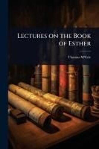 Lectures On The Book Of Esther