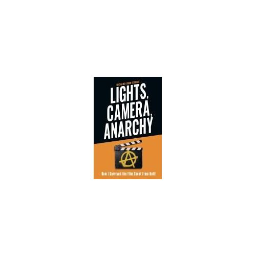 Lights, Camera, Anarchy: How I Survived The Film Shoot From Hell!