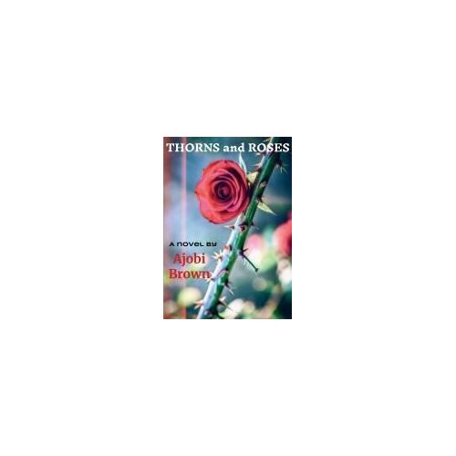 Thorns And Roses