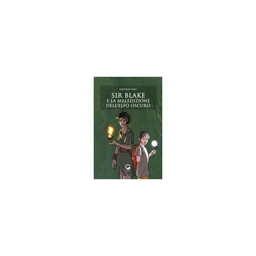Sir Blake E La Maledizione Dell'elfo Oscuro