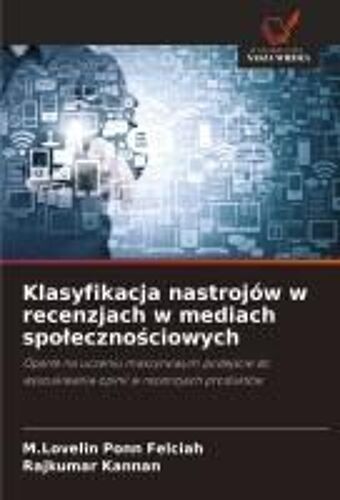 Klasyfikacja Nastrojów W Recenzjach W Mediach Spo¿Eczno¿Ciowych