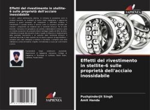 Effetti Del Rivestimento In Stellite-6 Sulle Proprietà Dell'acciaio Inossidabile