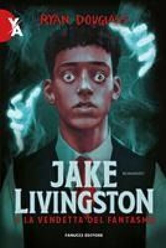 Jake Livingston E La Vendetta Del Fantasma
