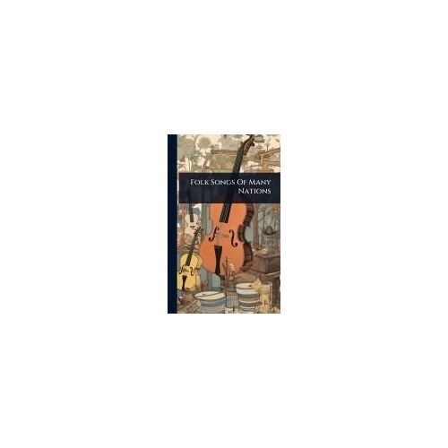 Folk Songs Of Many Nations