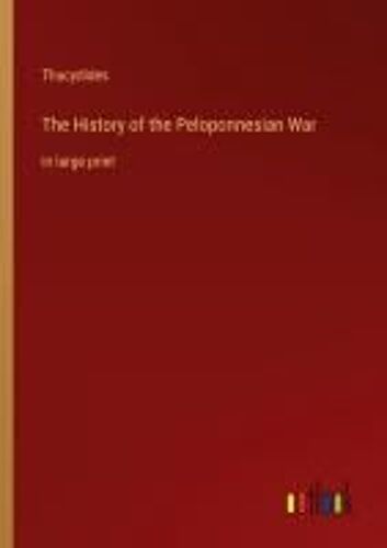 The History Of The Peloponnesian War