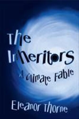 The Inheritors: A Climate Fable